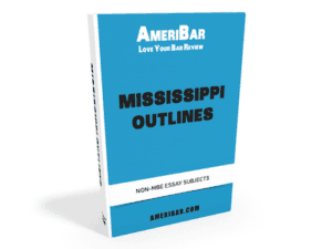 Mississippi Bar Exam Outlines